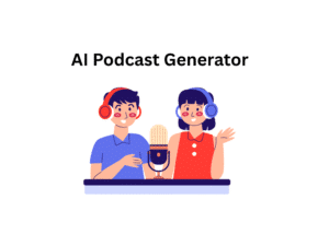 Explore one of the best AI Podcast Generators