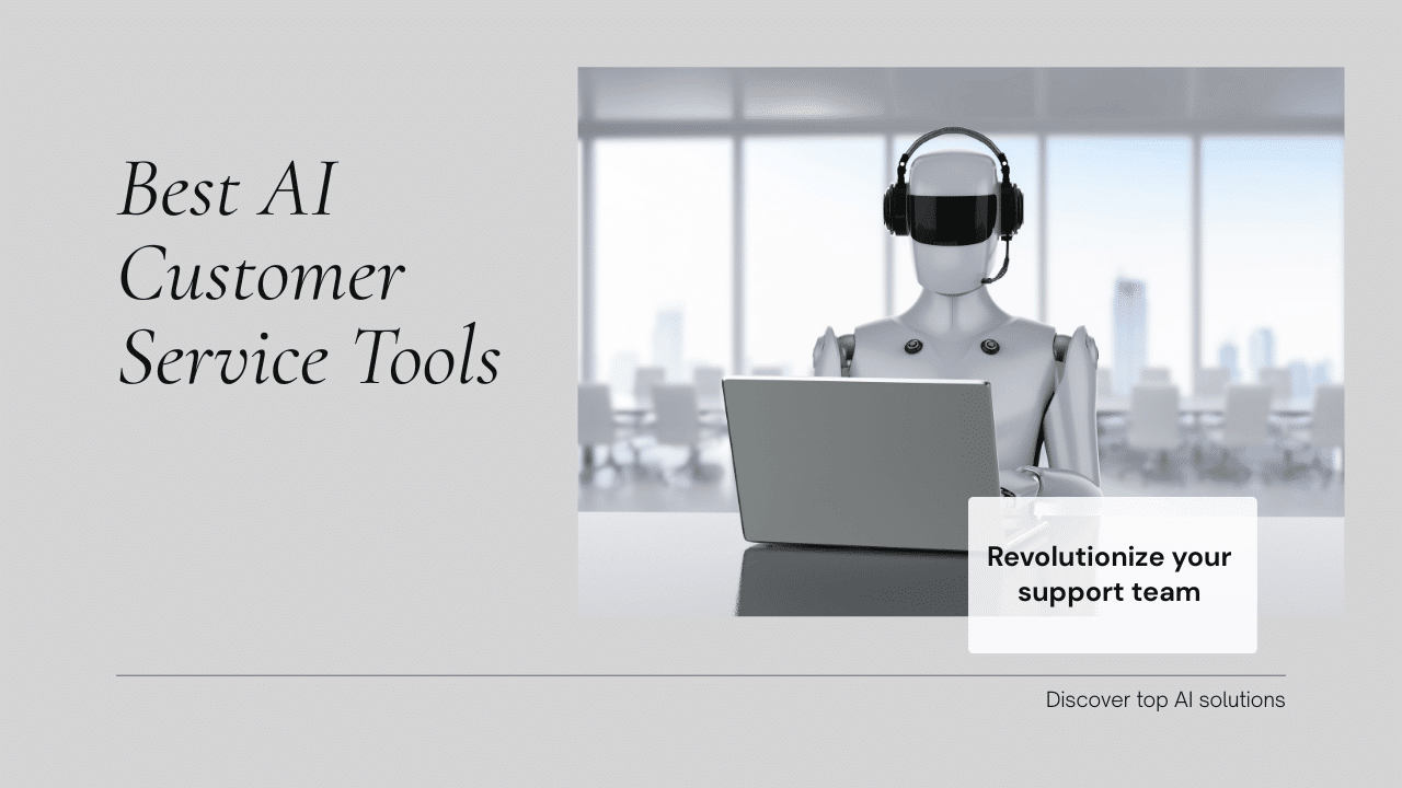 A list of top and best AI customer service tools